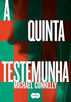 A Quinta Testemunha Michael Connelly